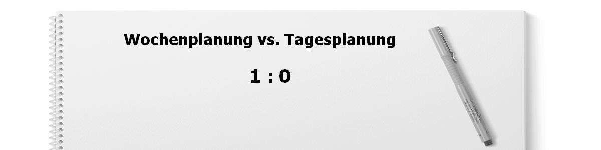 Wochenplanung Schl gt Tagesplanung Zeitakrobat